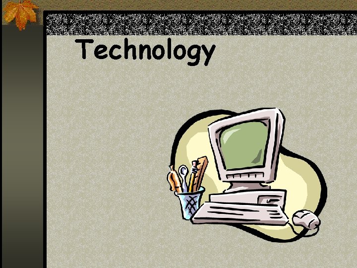 Technology 