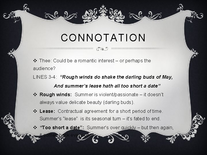 CONNOTATION v Thee: Could be a romantic interest – or perhaps the audience? LINES