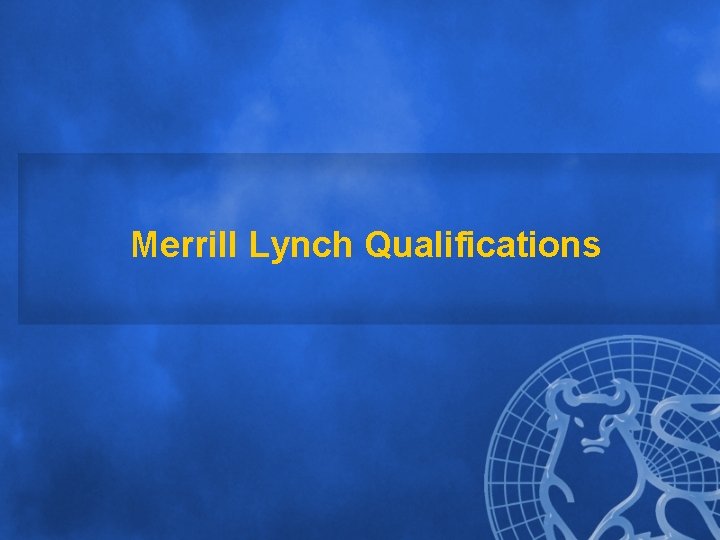 Merrill Lynch Qualifications 