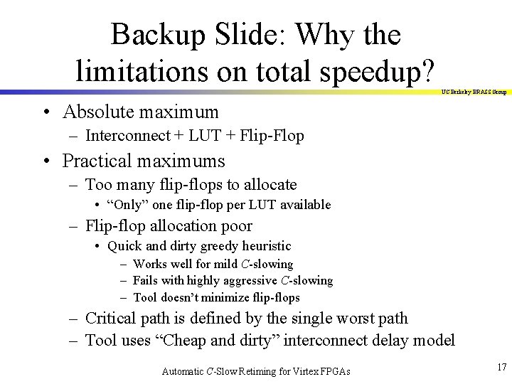 Backup Slide: Why the limitations on total speedup? UC Berkeley BRASS Group • Absolute