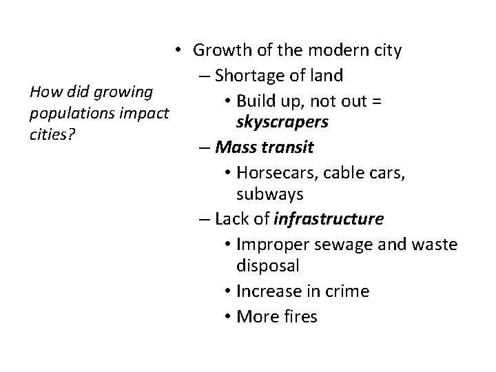  • Growth of the modern city – Shortage of land How did growing