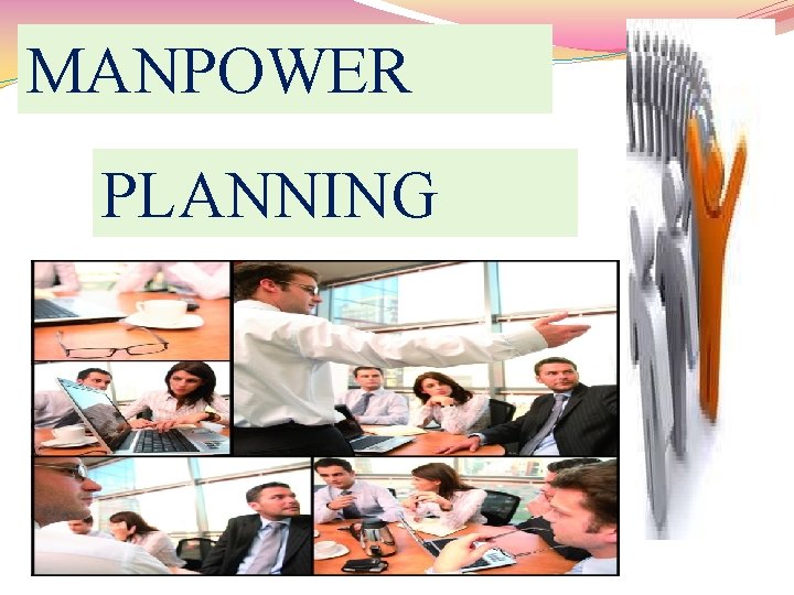 MANPOWER PLANNING 