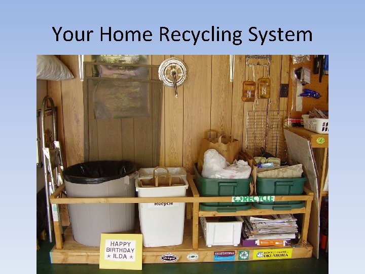 Your Home Recycling System 