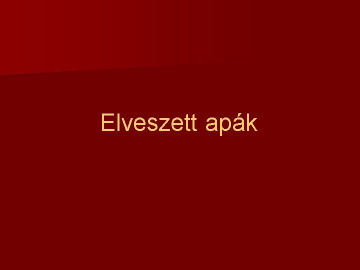 Elveszett apák 