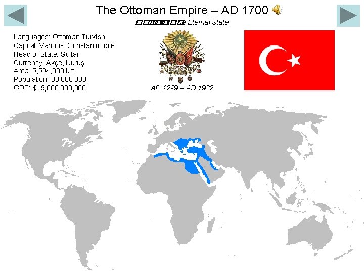 The Ottoman Empire – AD 1700 ��� ���� - The Eternal State Languages: Ottoman