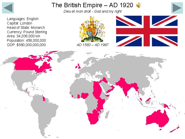 The British Empire – AD 1920 Dieu et mon droit - God and my