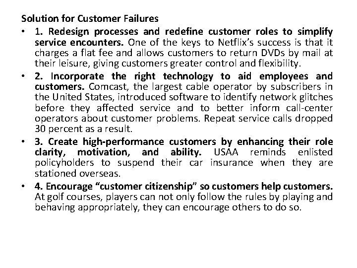 Solution for Customer Failures • 1. Redesign processes and redefine customer roles to simplify