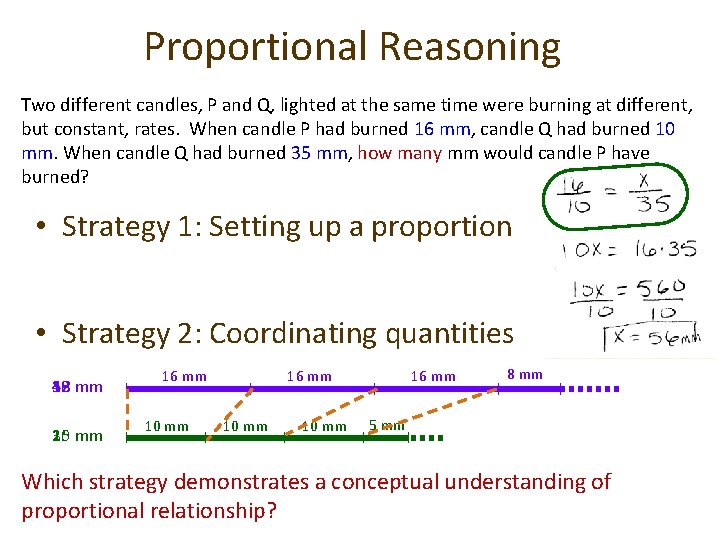 Proportional Reasoning Two different candles, P and Q, lighted at the same time were