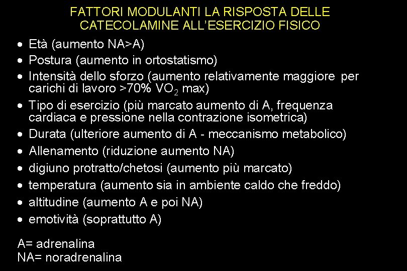 · · · · · FATTORI MODULANTI LA RISPOSTA DELLE CATECOLAMINE ALL’ESERCIZIO FISICO Età
