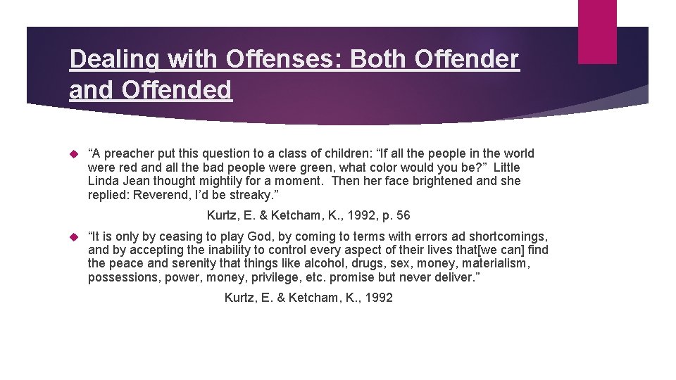 Dealing with Offenses: Both Offender and Offended “A preacher put this question to a