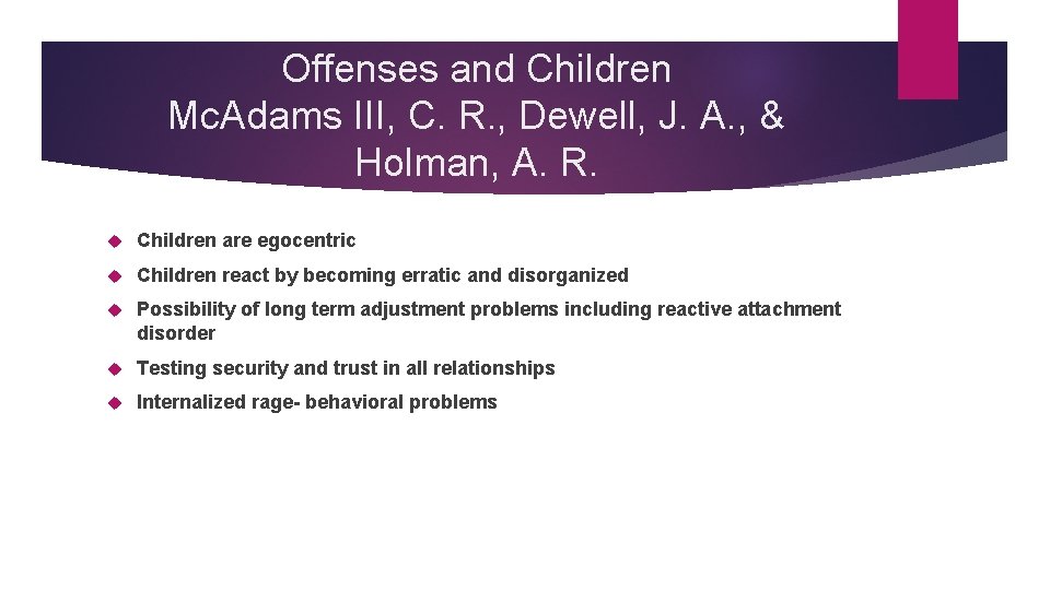 Offenses and Children Mc. Adams III, C. R. , Dewell, J. A. , &