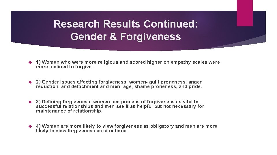 Research Results Continued: Gender & Forgiveness 1) Women who were more religious and scored