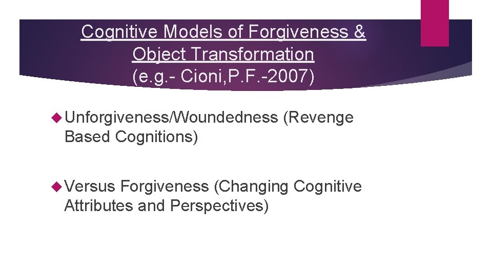 Cognitive Models of Forgiveness & Object Transformation (e. g. - Cioni, P. F. -2007)