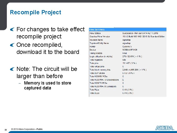 Recompile Project For changes to take effect recompile project Once recompiled, download it to