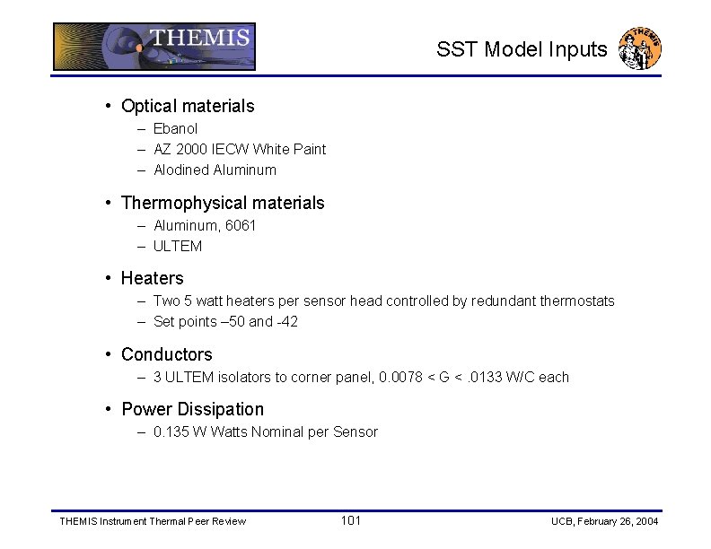 SST Model Inputs • Optical materials – Ebanol – AZ 2000 IECW White Paint