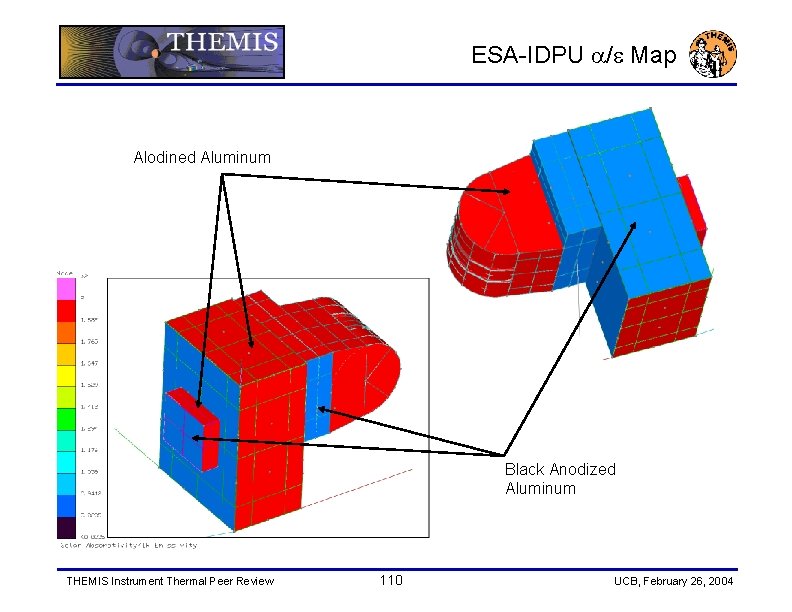 ESA-IDPU a/e Map Alodined Aluminum Black Anodized Aluminum THEMIS Instrument Thermal Peer Review 110