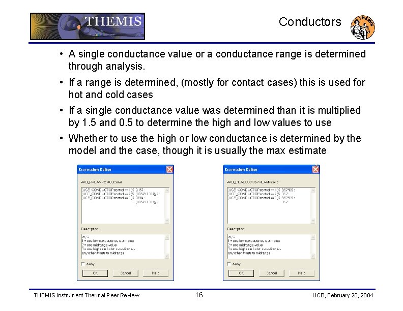 Conductors • A single conductance value or a conductance range is determined through analysis.