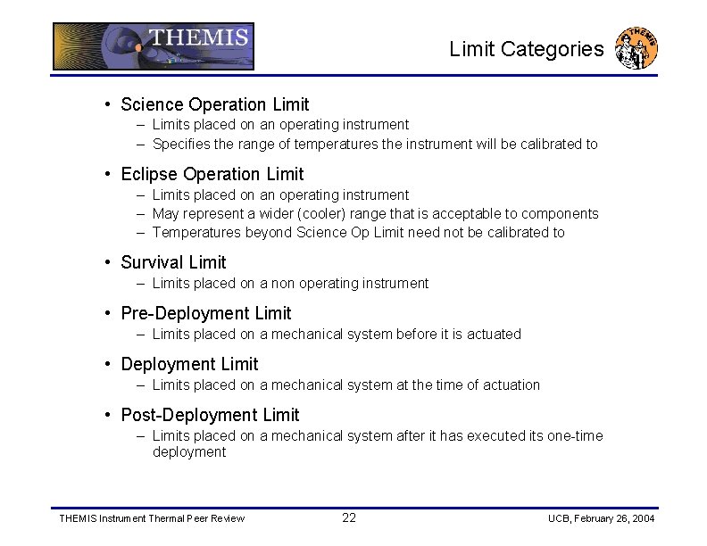 Limit Categories • Science Operation Limit – Limits placed on an operating instrument –