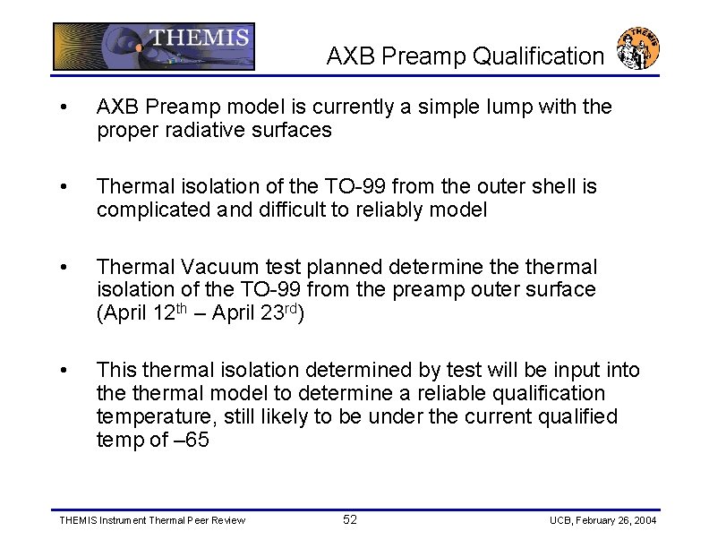 AXB Preamp Qualification • AXB Preamp model is currently a simple lump with the