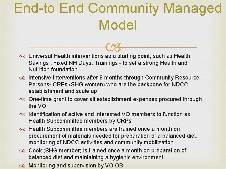 End-to End Community Managed Model Universal Health interventions as a starting point, such as