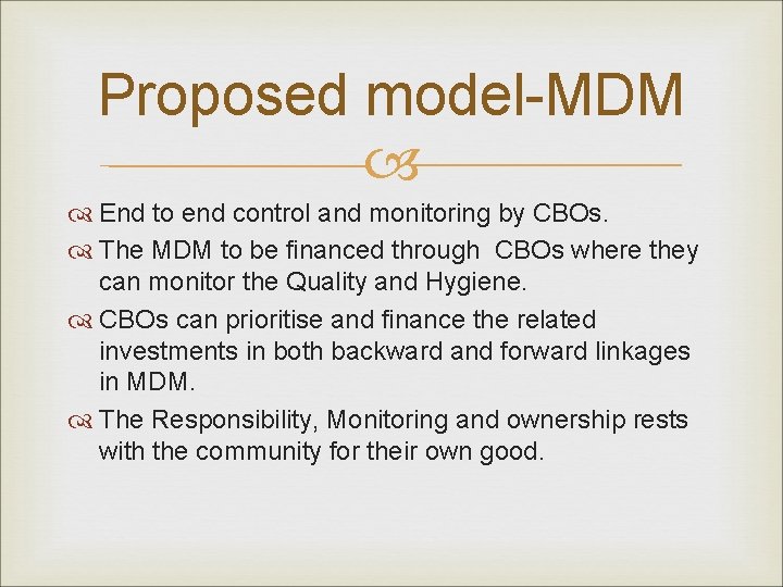 Proposed model-MDM End to end control and monitoring by CBOs. The MDM to be