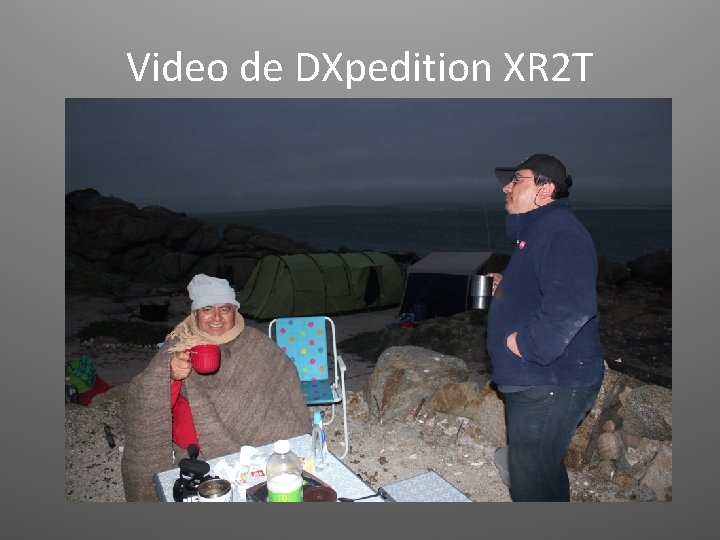 Video de DXpedition XR 2 T 
