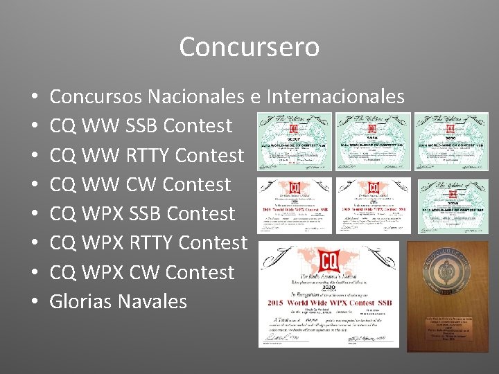 Concursero • • Concursos Nacionales e Internacionales CQ WW SSB Contest CQ WW RTTY