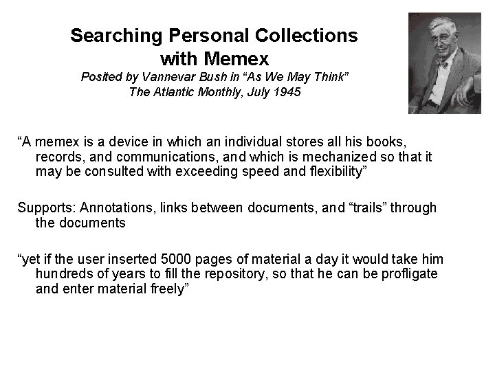 Searching Personal Collections with Memex Posited by Vannevar Bush in “As We May Think”