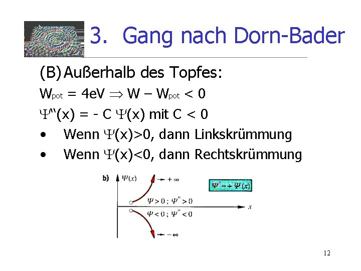 3. Gang nach Dorn-Bader (B) Außerhalb des Topfes: Wpot = 4 e. V W