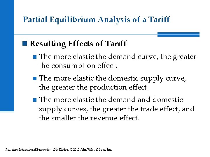 Partial Equilibrium Analysis of a Tariff n Resulting Effects of Tariff n The more Partial Equilibrium Analysis of a Tariff n Resulting Effects of Tariff n The more
