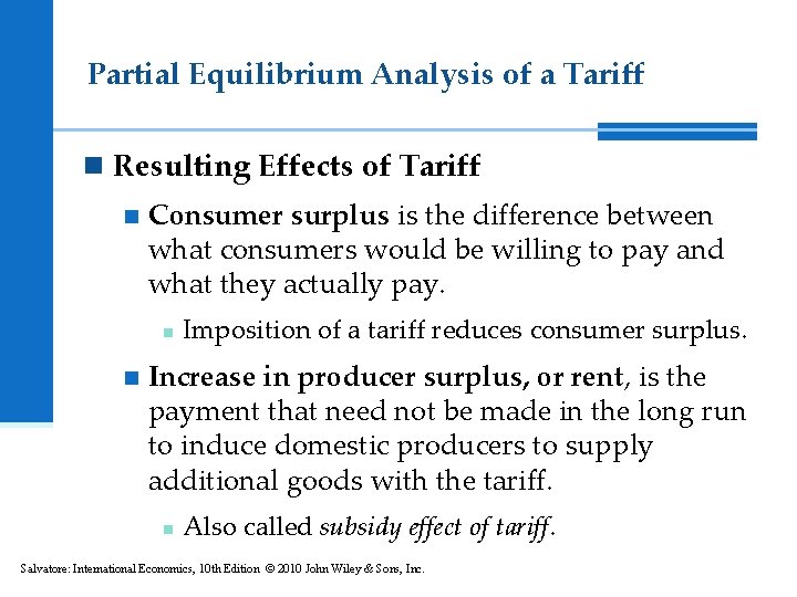 Partial Equilibrium Analysis of a Tariff n Resulting Effects of Tariff n Consumer surplus Partial Equilibrium Analysis of a Tariff n Resulting Effects of Tariff n Consumer surplus
