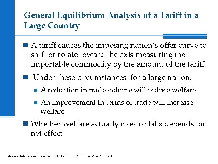 General Equilibrium Analysis of a Tariff in a Large Country n A tariff causes General Equilibrium Analysis of a Tariff in a Large Country n A tariff causes