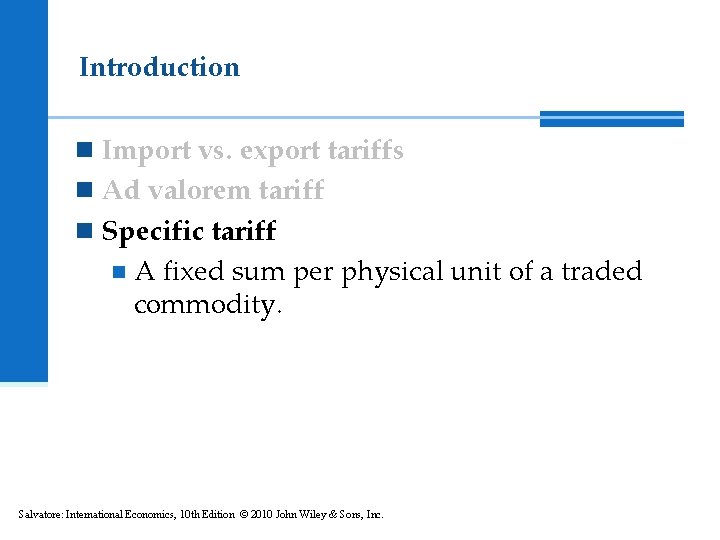 Introduction n Import vs. export tariffs n Ad valorem tariff n Specific tariff n Introduction n Import vs. export tariffs n Ad valorem tariff n Specific tariff n