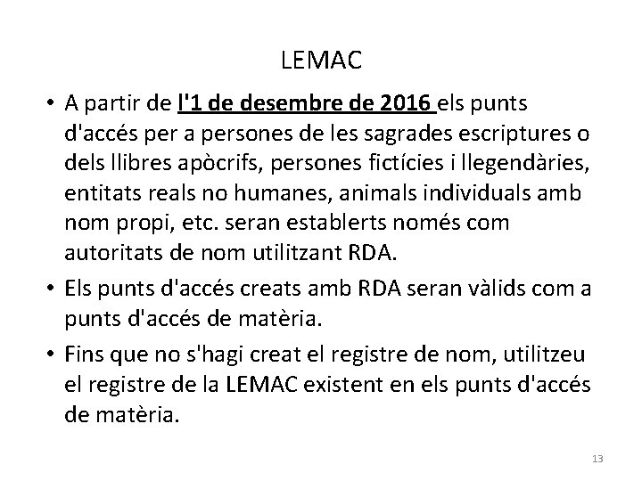 LEMAC • A partir de l'1 de desembre de 2016 els punts d'accés per