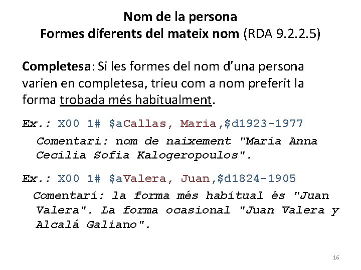 Nom de la persona Formes diferents del mateix nom (RDA 9. 2. 2. 5)