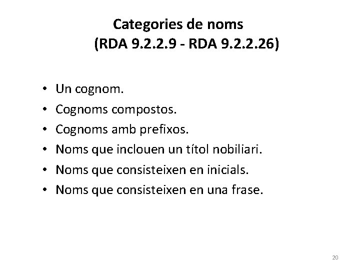 Categories de noms (RDA 9. 2. 2. 9 - RDA 9. 2. 2. 26)