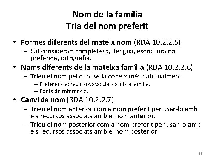 Nom de la família Tria del nom preferit • Formes diferents del mateix nom