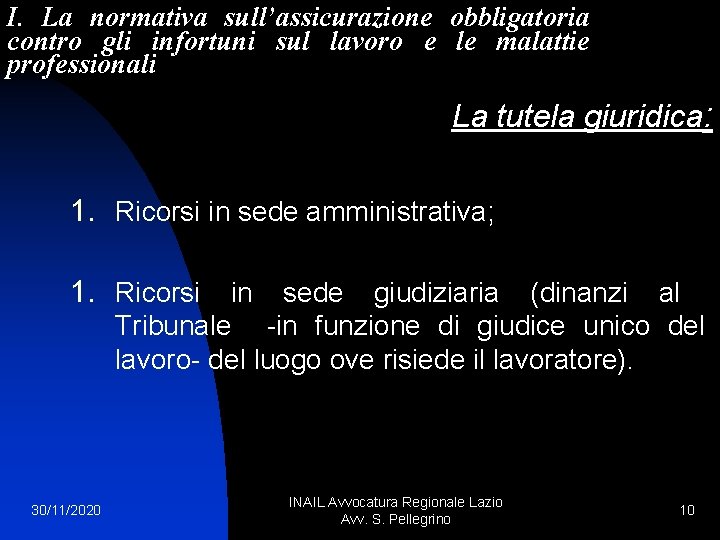 I. La normativa sull’assicurazione obbligatoria contro gli infortuni sul lavoro e le malattie professionali