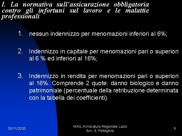 I. La normativa sull’assicurazione obbligatoria contro gli infortuni sul lavoro e le malattie professionali