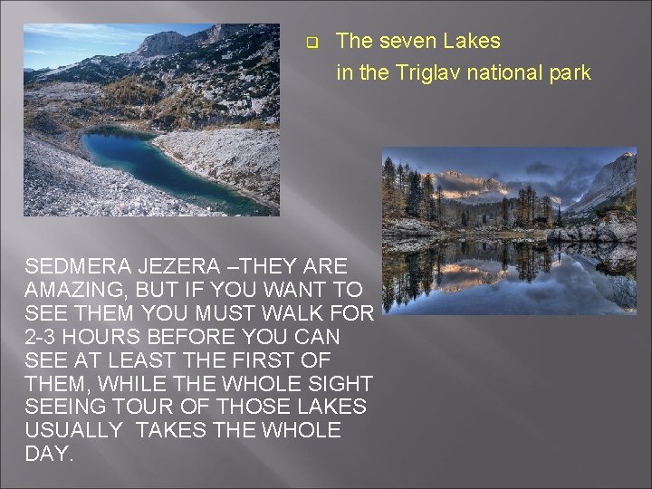 The seven Lakes in the Triglav national park q SEDMERA JEZERA –THEY ARE AMAZING, The seven Lakes in the Triglav national park q SEDMERA JEZERA –THEY ARE AMAZING,