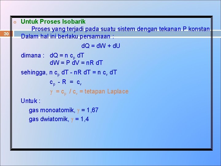 ° 30 Untuk Proses Isobarik Proses yang terjadi pada suatu sistem dengan tekanan P