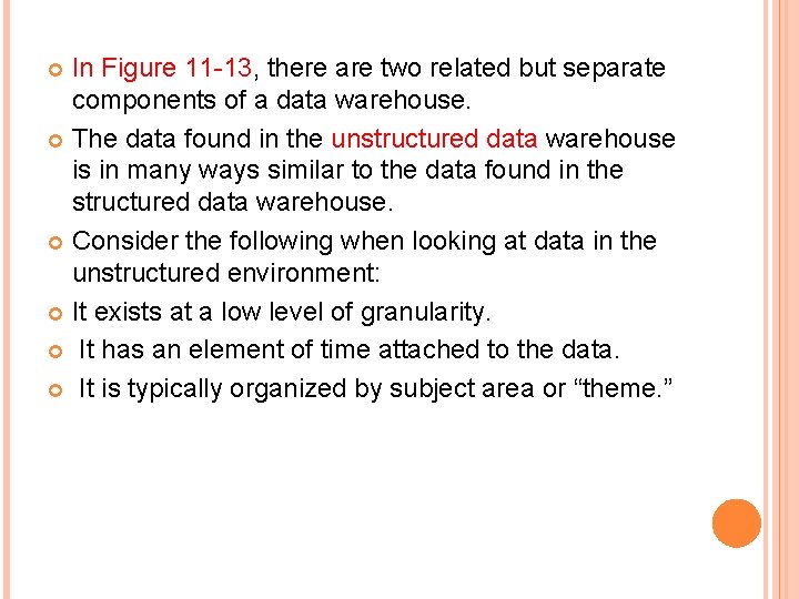 In Figure 11 -13, there are two related but separate components of a data