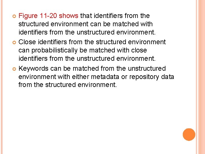 Figure 11 -20 shows that identifiers from the structured environment can be matched with