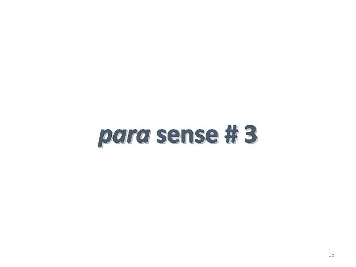 para sense # 3 15 