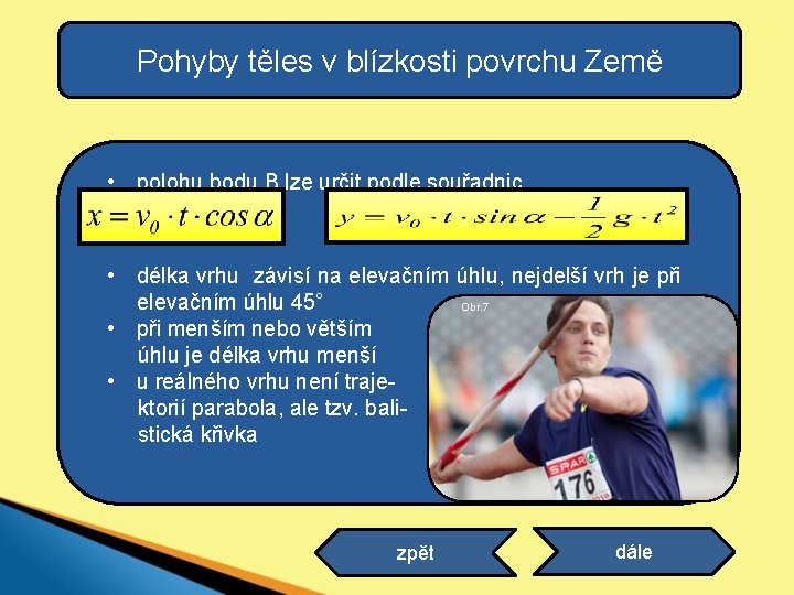 Pohyby těles v blízkosti povrchu Země • polohu bodu B lze určit podle souřadnic