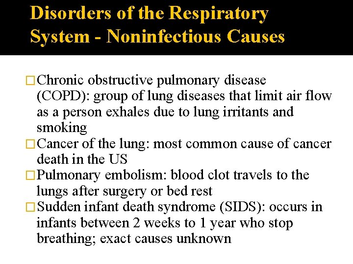 Disorders of the Respiratory System - Noninfectious Causes �Chronic obstructive pulmonary disease (COPD): group