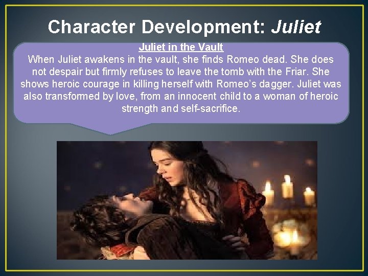 Character Development: Juliet in the Vault When Juliet awakens in the vault, she finds