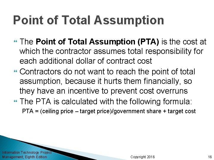 Point of Total Assumption The Point of Total Assumption (PTA) is the cost at Point of Total Assumption The Point of Total Assumption (PTA) is the cost at