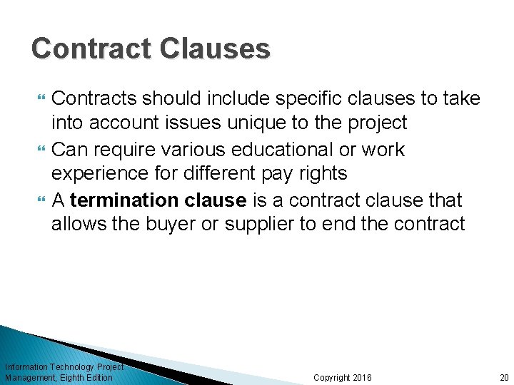 Contract Clauses Contracts should include specific clauses to take into account issues unique to Contract Clauses Contracts should include specific clauses to take into account issues unique to