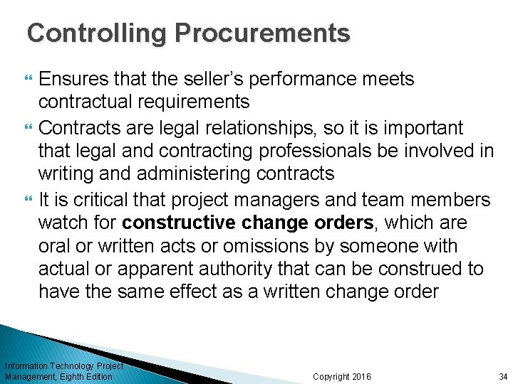Controlling Procurements Ensures that the seller’s performance meets contractual requirements Contracts are legal relationships, Controlling Procurements Ensures that the seller’s performance meets contractual requirements Contracts are legal relationships,